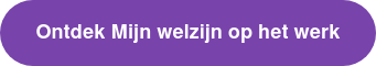 Ontdek Mijn welzijn op het werk