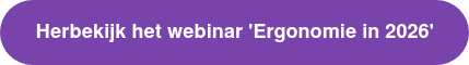 Herbekijk het webinar 'Ergonomie in 2026'