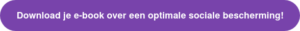Download je e-book over een optimale sociale bescherming!
