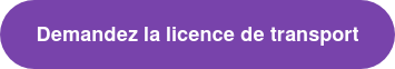 Demandez la licence de transport