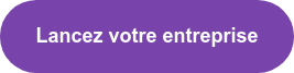 Lancez votre entreprise