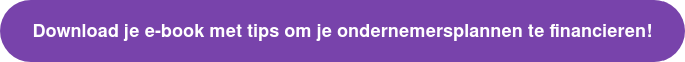 Download je e-book met tips om je ondernemersplannen te financieren!