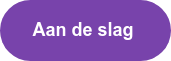Aan de slag&nbsp;