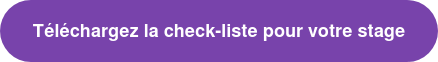 Téléchargez la check-liste pour votre stage