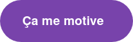 Ça me motive &nbsp;