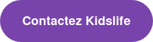 Contactez&nbsp;Kidslife