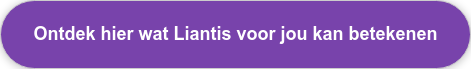 Ontdek hier wat Liantis voor jou kan betekenen