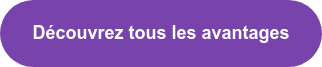 Découvrez tous les avantages