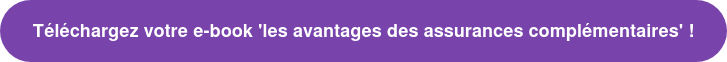 Téléchargez votre e-book 'les avantages des assurances complémentaires' !