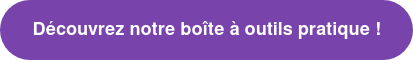 Découvrez notre boîte à outils pratique !