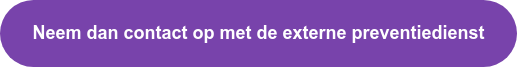 Neem dan contact op met de externe preventiedienst