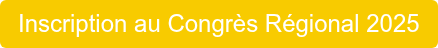 Inscription au Congrès Régional 2025