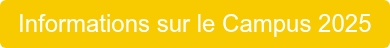Informations sur le Campus 2025