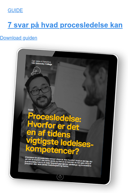 GUIDE 7 svar på hvad procesledelse kan Download guiden