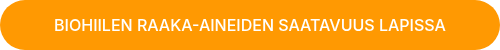 BIOHIILEN RAAKA-AINEIDEN SAATAVUUS LAPISSA