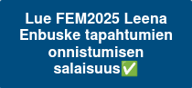 Lue FEM2025 Leena Enbuske tapahtumien onnistumisen salaisuus✅
