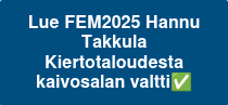 Lue FEM2025 Hannu Takkula Kiertotaloudesta kaivosalan valtti✅