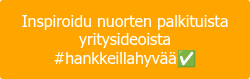 Inspiroidu nuorten palkituista yritysideoista #hankkeillahyvää✅