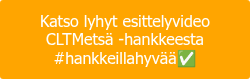 Katso lyhyt esittelyvideo CLTMetsä -hankkeesta #hankkeillahyvää✅