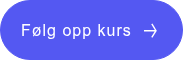 Følg opp kurs