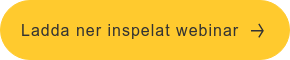 Ladda ner inspelat webinar