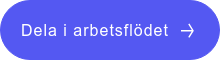Dela i arbetsflödet