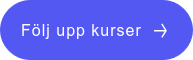 Följ upp kurser