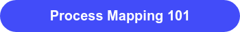 Process Mapping 101