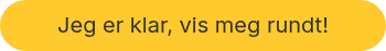 Jeg er klar, vis meg rundt!