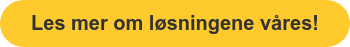 Les mer om løsningene våres!