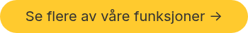 Se flere av våre funksjoner ->