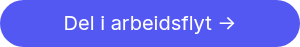 Del i arbeidsflyt ->