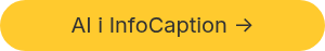 AI i InfoCaption ->