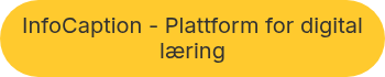 InfoCaption - Plattform for digital læring