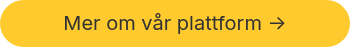 Mer om vår plattform ->