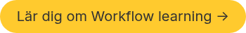 Lär dig om Workflow learning ->