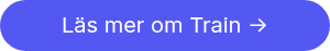 Läs mer om Train ->