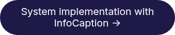 <p><span style="color: #ffffff;">System implementation with InfoCaption -></span></p>