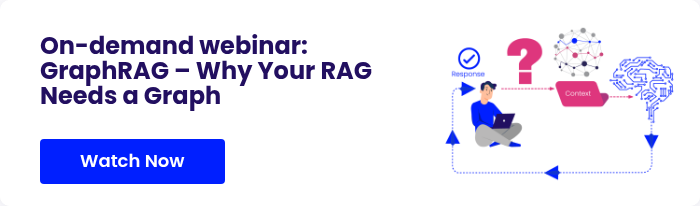 On-demand webinar:&nbsp; GraphRAG &ndash; Why Your RAG Needs a Graph &nbsp;