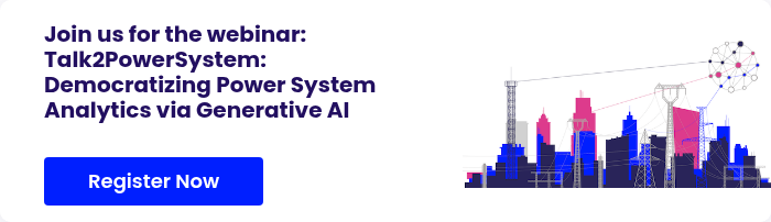 Join us for the webinar: Talk2PowerSystem: Democratizing Power System Analytics via Generative AI &nbsp;