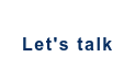 Let's talk