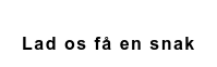 Lad os få en snak