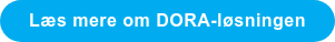 Læs mere om DORA-løsningen
