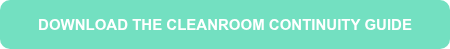 DOWNLOAD THE CLEANROOM CONTINUITY GUIDE