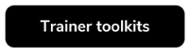 Trainer Toolkits
