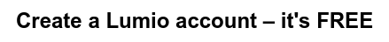 Create a Lumio account – it's FREE