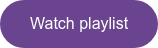 Watch playlist