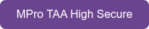 MPro TAA High Secure