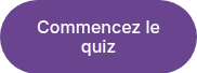 Commencez le quiz