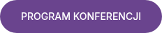 PROGRAM KONFERENCJI